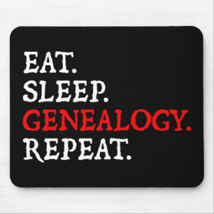 Essen.Schlafen. Genealogie.Wieder von vorne. Mousepad