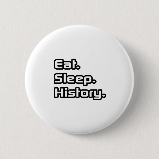 Essen. Schlafen. Geschichte. Button (Vorderseite)