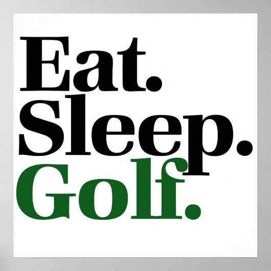 Essen. Schlafen. Golf. Poster (Vorne)