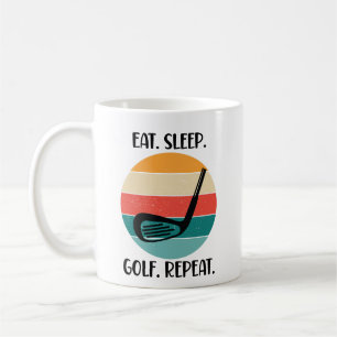 Essen. Schlafen. Golf. Wieder von vorne. Kaffeetasse
