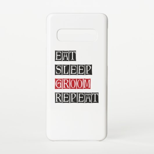 Essen schlafen Groom Wiederholung Samsung Galaxy Hülle (Rückseite)