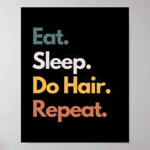 Essen Schlafen Haare Machen Wiederholen Lustiger F Poster