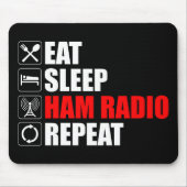 Essen. Schlafen. Ham Radio. Wieder von vorne Mousepad (Vorne)