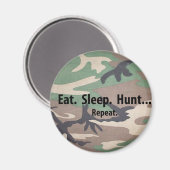 Essen. Schlafen. Jagd. Wieder von vorne! Magnet (Vorderseite/Rückseite)