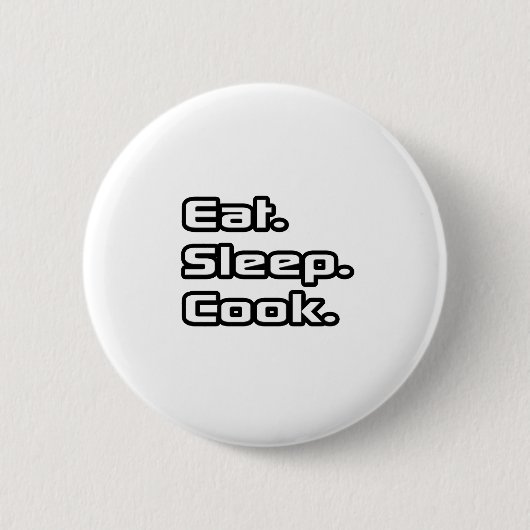 Essen. Schlafen. Koch. Button (Vorderseite)