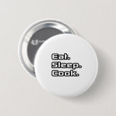 Essen. Schlafen. Koch. Button (Vorne & Hinten)