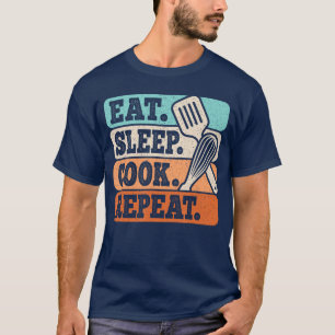 Essen Schlafen Kochen Wiederholen Lustiger Koch Ko T-Shirt