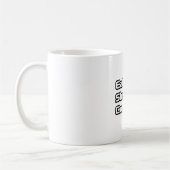 Essen. Schlafen. Konsultieren. Kaffeetasse (Links)