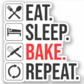 Essen. Schlafen. Kuchen. Wieder von vorne Aufkleber (Vorderseite)