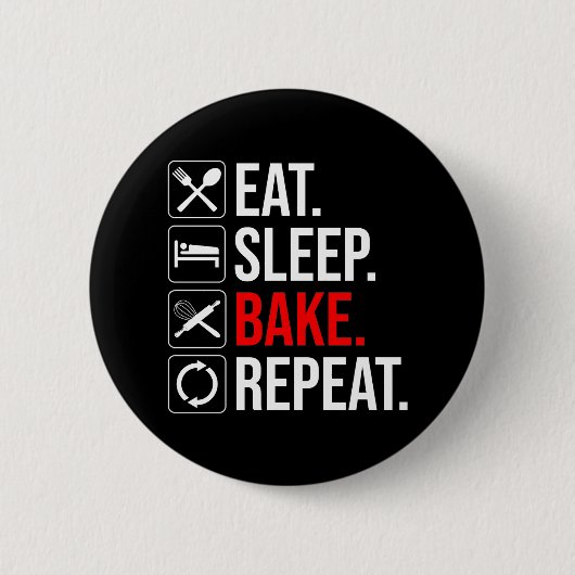 Essen. Schlafen. Kuchen. Wieder von vorne Button (Vorderseite)