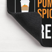 Essen. Schlafen. Kürbisgewürz. Wieder von vorne Mousepad (Ecke)