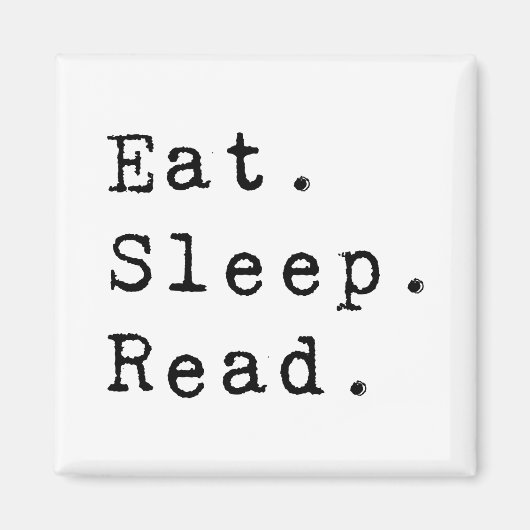 Essen. Schlafen. Lesen. Magnet (Vorne)