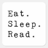 Essen. Schlafen. Lesen. Quadratischer Aufkleber (Vorderseite)