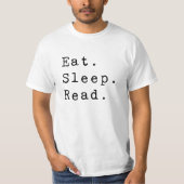 Essen. Schlafen. Lesen. T-Shirt (Vorderseite)