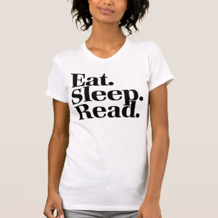Essen. Schlafen. Lesen. T-Shirt