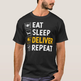 Essen Schlafen Liefern Wiederholen Postbote Postzu T-Shirt