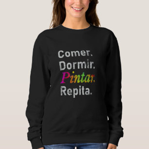 Essen Schlafen Malen Wiederholen Spanisch Sweatshirt