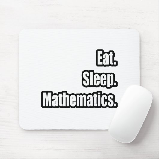 Essen. Schlafen. Mathematik. Mousepad (Mit Mouse)