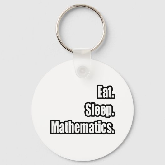 Essen. Schlafen. Mathematik. Schlüsselanhänger (Vorderseite)
