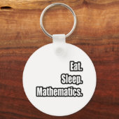 Essen. Schlafen. Mathematik. Schlüsselanhänger (Vorderseite)