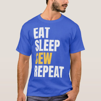 Essen Schlafen Nähen Wiederholen 1 T-Shirt