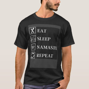 Essen Schlafen Namaste Wiederholen Yoga Gym Worko T-Shirt