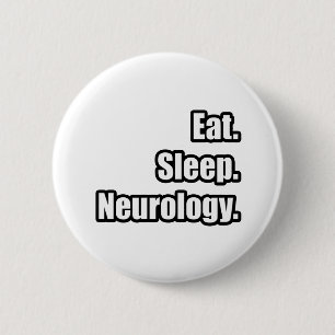 Essen. Schlafen. Neurologie. Button