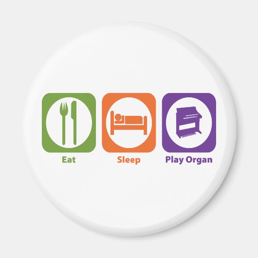 Essen Schlafen Orgel Magnet (Vorne)