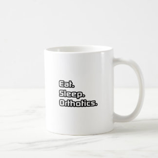 Essen. Schlafen. Orthotik. Kaffeetasse