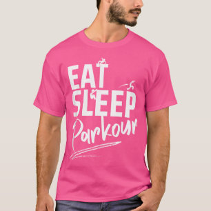 Essen Schlafen Parkour Wiederholen Parkour T-Shirt