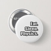 Essen. Schlafen. Physik. Button (Vorne & Hinten)