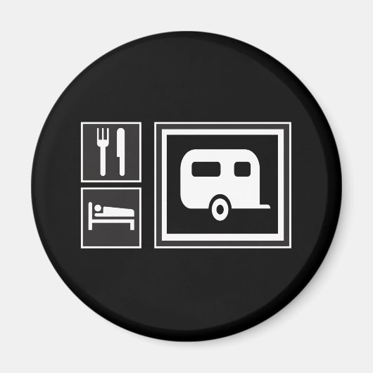 Essen. Schlafen. RV! Magnet (Vorne)