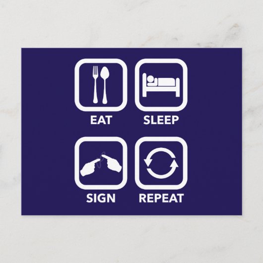 Essen. Schlafen. Schild. Wieder von vorne. ASL Pos Postkarte (Vorderseite)