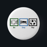 Essen schlafen spielen Fußball Button<br><div class="desc">Holen Sie sich dieses Geschenk für jemanden,  der vom Fußball besessen ist. Alles,  was ein Fußballtrainer oder Spieler tut,  ist Sport zu leben und zu atmen.</div>