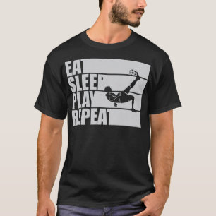 Essen Schlafen Spielfeld Fußball T-Shirt