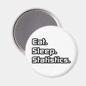 Essen. Schlafen. Statistik. Magnet (Vorderseite/Rückseite)