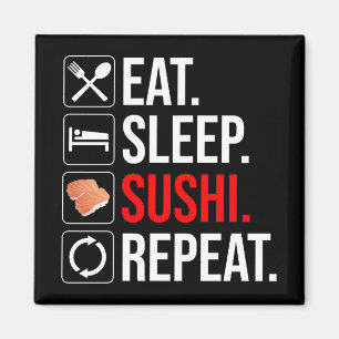 Essen. Schlafen. Sushi. Wiederholen Magnet