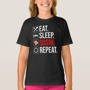 Essen. Schlafen. Sushi. Wiederholen T-Shirt