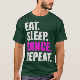 Essen Schlafen Tanzen Wiederholen 2 T-Shirt
