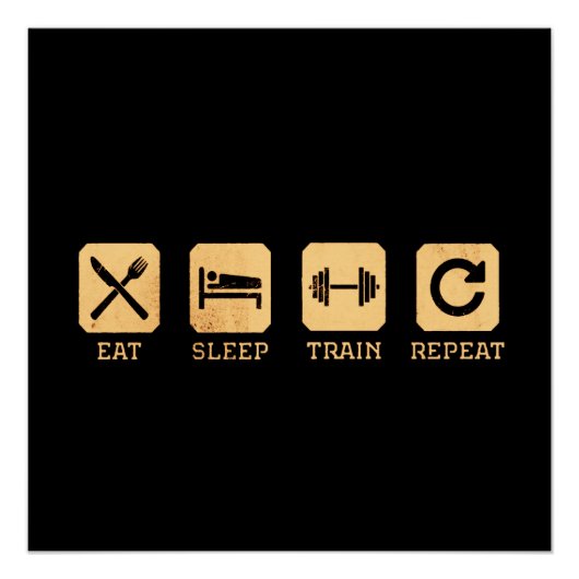 Essen, schlafen, trainieren und wiederholen glänze poster (Vorderseite)