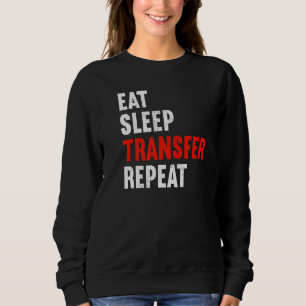 Essen Schlafen Transferieren Wiederholen Taxifahre Sweatshirt