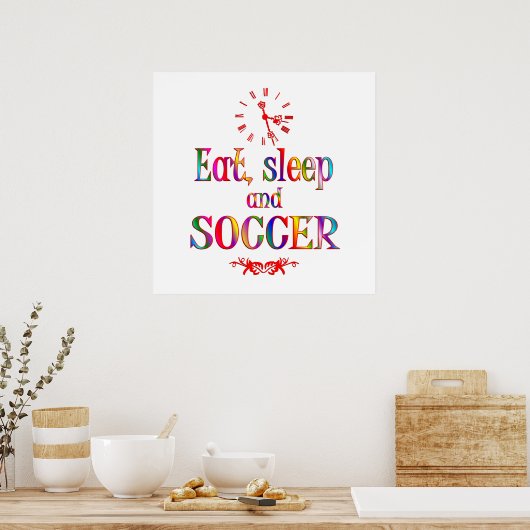 Essen, schlafen und Fußball Poster (Küche)