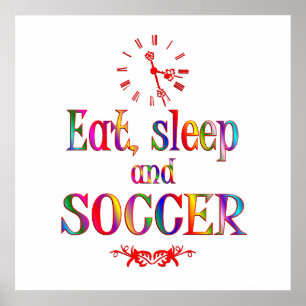 Essen, schlafen und Fußball Poster
