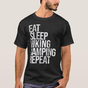 Essen Schlafen Wandern Camping Wiederholen T-Shirt