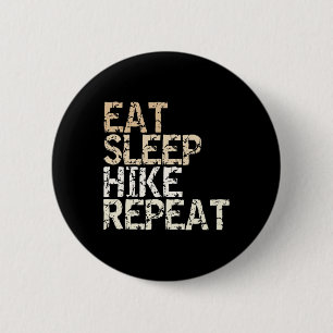 Essen Schlafen Wandern Wiederholen Vintage Spruch  Button