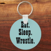 Essen. Schlafen. Wrestle. Schlüsselanhänger (Vorderseite)