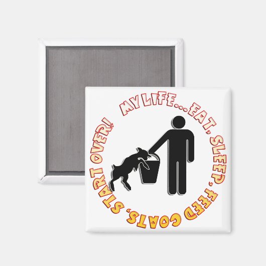 ESSEN, SCHLAFEN, ZIEGEN GEFÜTTERT, ÜBERFANGEN - ME MAGNET (Vorderseite/Rückseite)