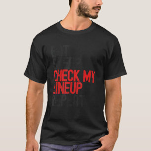 Essen schlafenden Karo Mein Lineup Wiederholen Fan T-Shirt