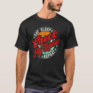 Essen schlafenden Karo Mein Lineup Wiederholen Fan T-Shirt