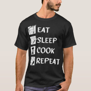 Essen Schlafkochen Wiederholungsmotiv für ein Koch T-Shirt